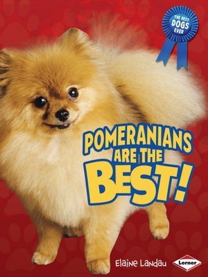 cover image of Pomeranians are the Best!